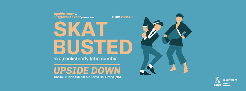 Giovedì 29 Marzo - Skat Busted - Vinyl Selection @ Upside Down (T.d.G.-Na)