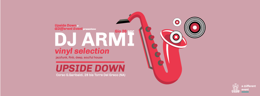 Giovedì 26 Aprile 2018 - DJ Armi - Vinyl Selection @ Upside Down (T.d.G.-Na)