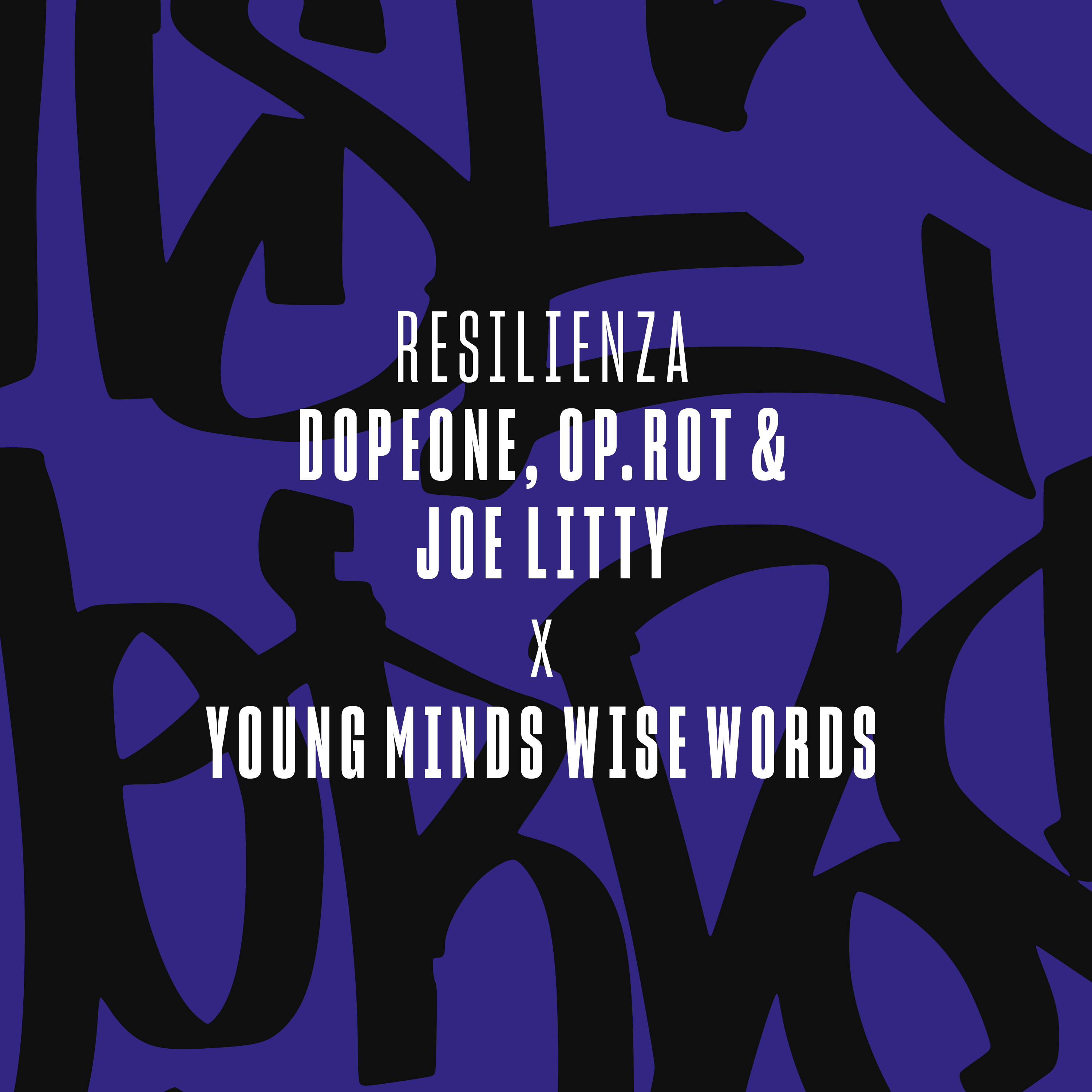 Young Minds Wise Words with OP.ROT, Dope One, Joe Litty - Resilienza