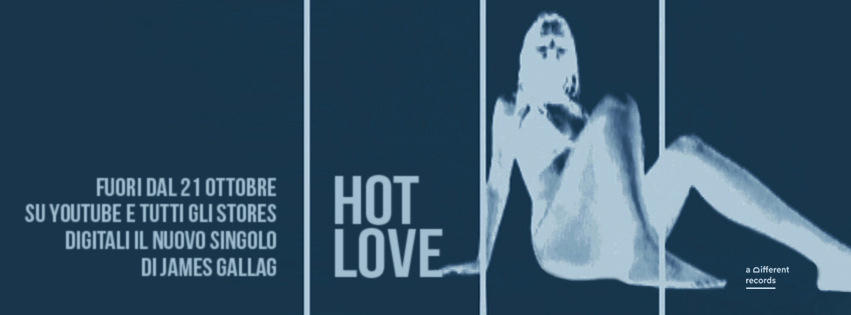 James Gallag- Hot Love